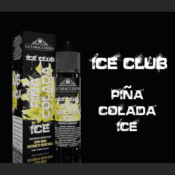 PINA COLADA ICE - Linea Ice Club - Liquido Scomposto 20ml - La Tabaccheria